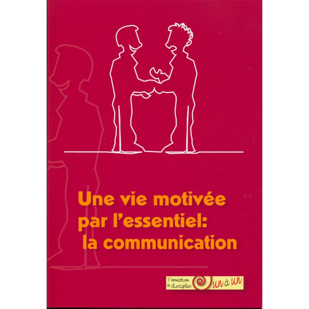 CROISSANCE (LA) UNE VIE MOTIVEE PAR L'ESSENTIEL