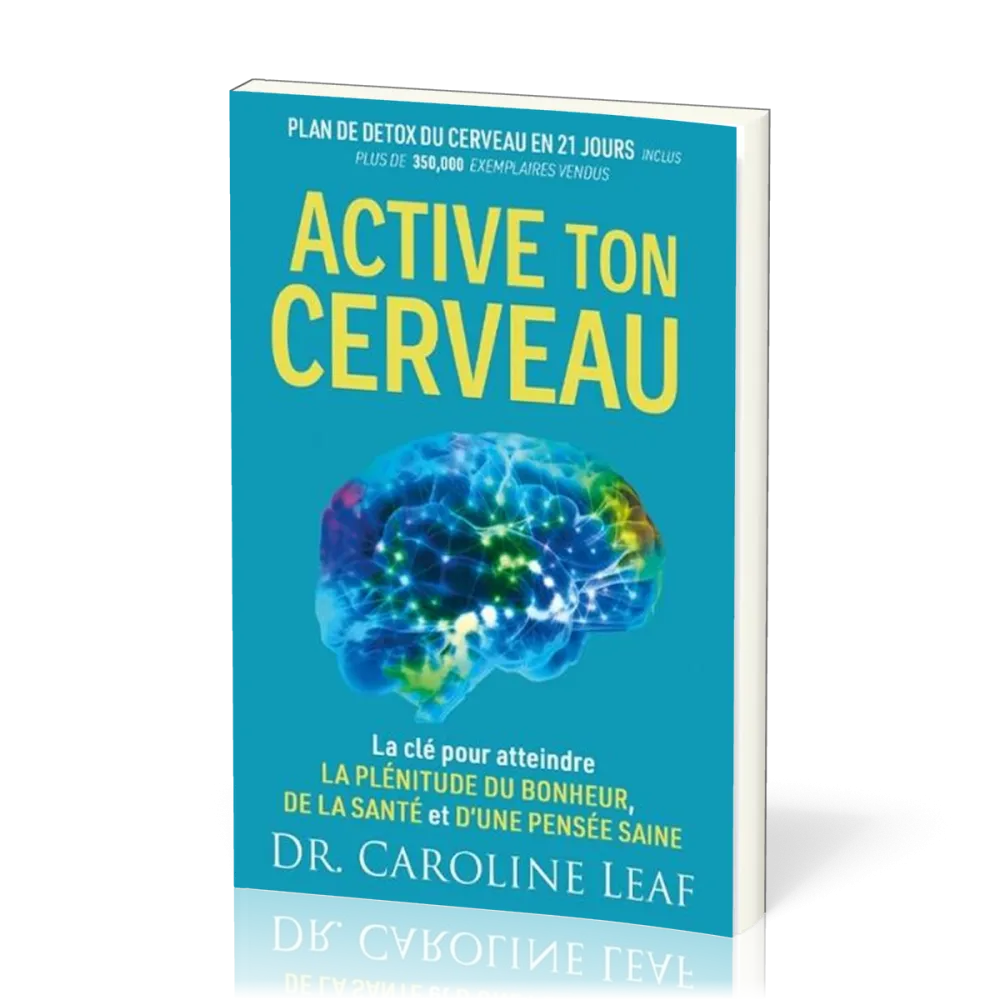 Active ton cerveau - la clé pour atteindre la plénitude du bonheur de la santé et d'une pensée saine