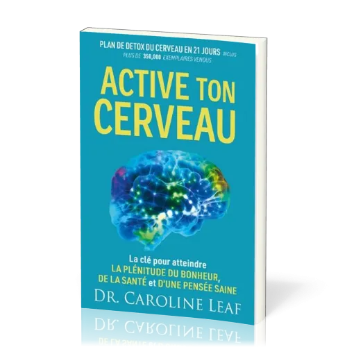 Active ton cerveau - la clé pour atteindre la plénitude du bonheur de la santé et d'une pensée saine