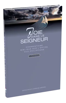 JOIE DANS LE SEIGNEUR - COMMENTAIRE BIBLIQUE SUR L'EPITRE AUX PHILIPPIENS