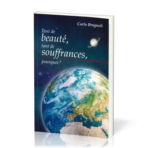 Tant de beauté, tant de souffrances, pourquoi ?