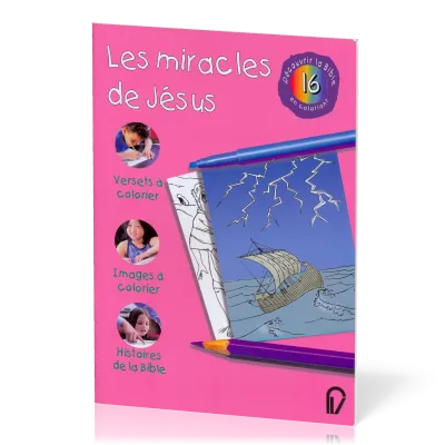 MIRACLES DE JESUS (LES) - DECOUVRIR LA BIBLE EN COLORIANT 16