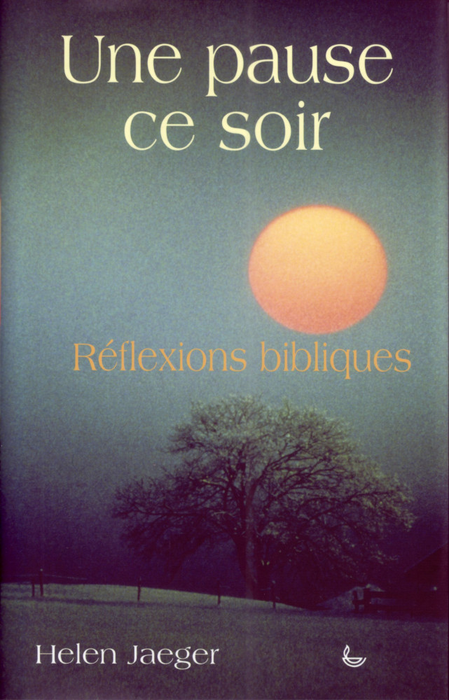 UNE PAUSE CE SOIR REFLEXIONS BIBLIQUES