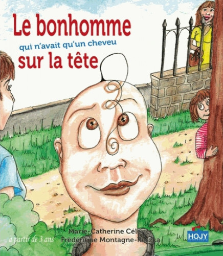 BONHOMME QUI N'AVAIT QU'UN CHEVEU SUR LA TETE (LE)