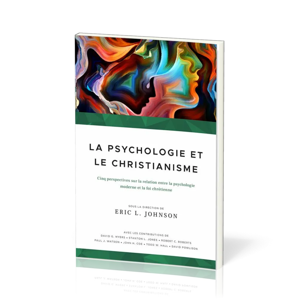 Psychologie et le Christianisme (La) - Cinq perspectives sur le relation entre la psychologie modern