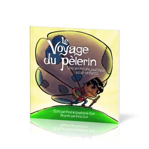 Voyage du Pèlerin (Le) - Une aventure poétique pour les enfants