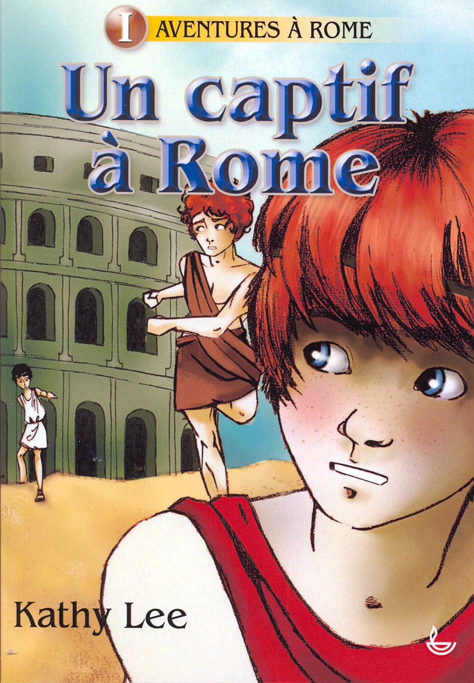 UN CAPTIF A ROME - TOME 1 -AVENTURES A ROME