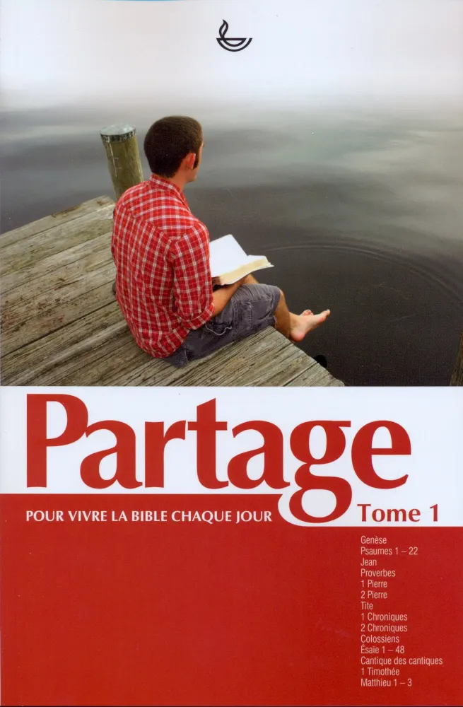 PARTAGE TOME 1 - POUR VIVRE LA BIBLE CHAQUE JOUR