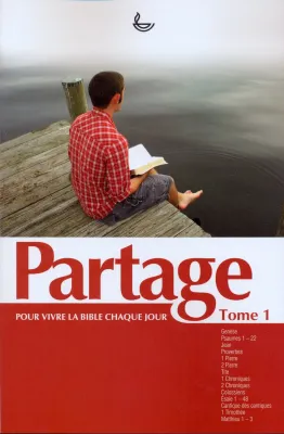 PARTAGE TOME 1 - POUR VIVRE LA BIBLE CHAQUE JOUR