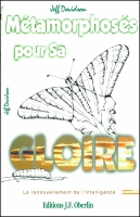 METAMORPHOSES POUR SA GLOIRE,LE RENOUVELLEMENT DE L'INTELLIGENCE