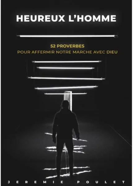Heureux l'homme -  52 proverbes pour affermir notre marche avec Dieu