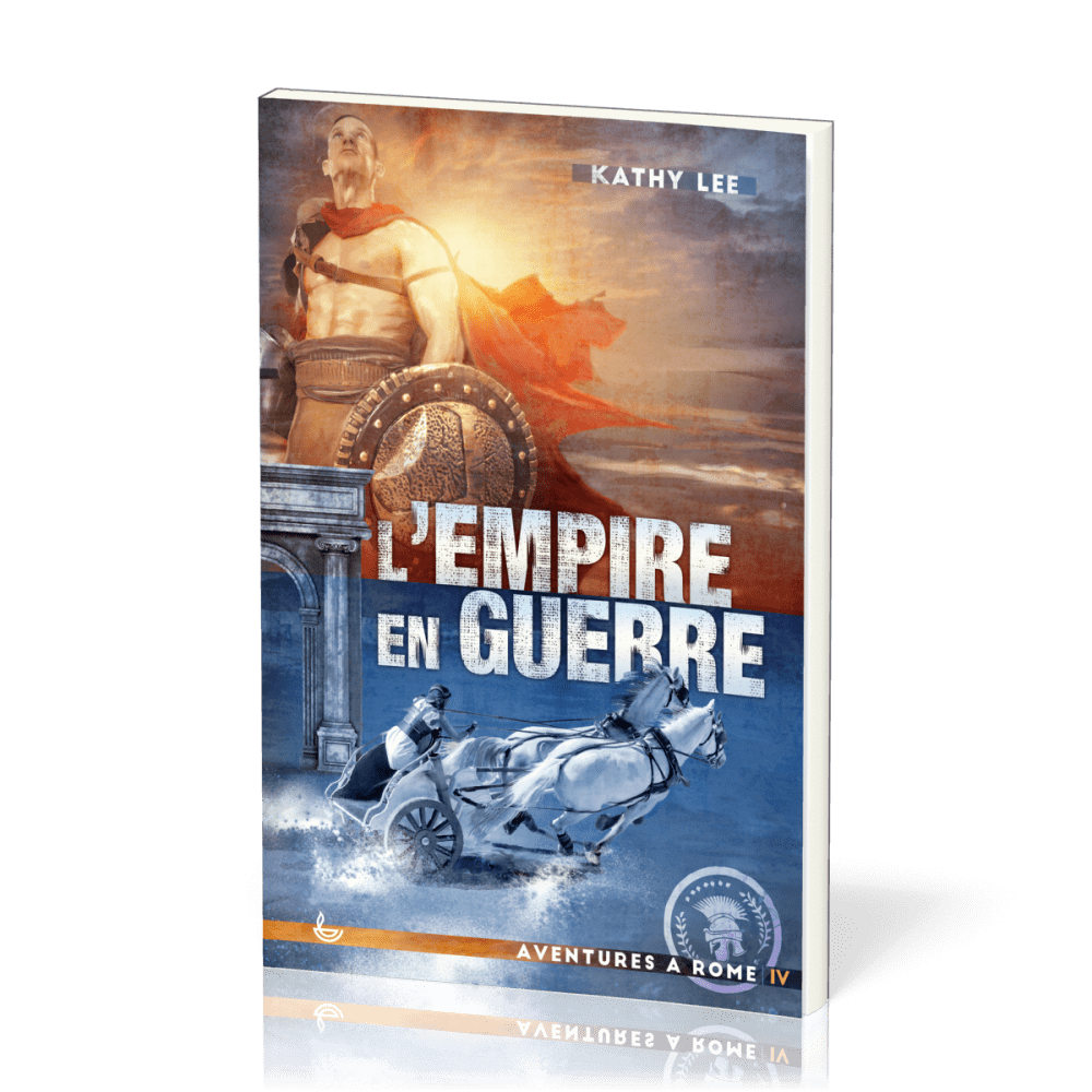 Empire en guerre (L') - Aventure à Rome Vol. IV
