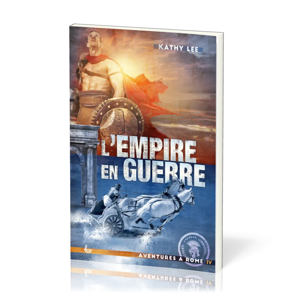 Empire en guerre (L') - Aventure à Rome Vol. IV