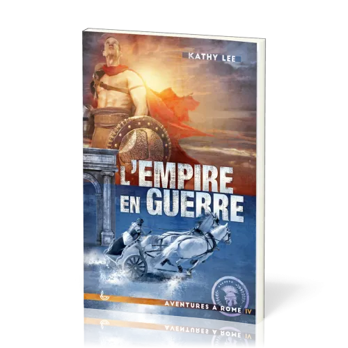 Empire en guerre (L') - Aventure à Rome Vol. IV