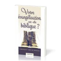 VOTRE EVANGELISATION EST-ELLE BIBLIQUE?