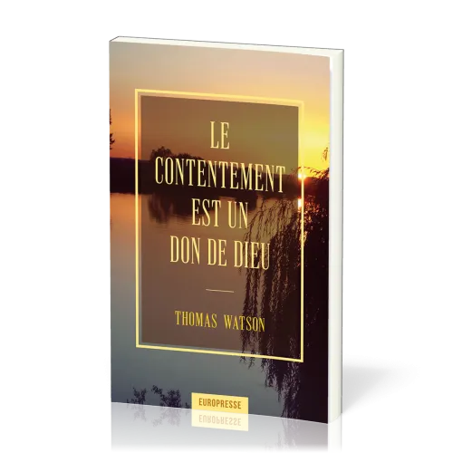 CONTENTEMENT EST UN DON DE DIEU (LE)