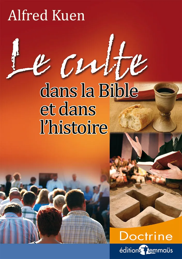 CULTE DANS LA BIBLE ET DANS L'HISTOIRE