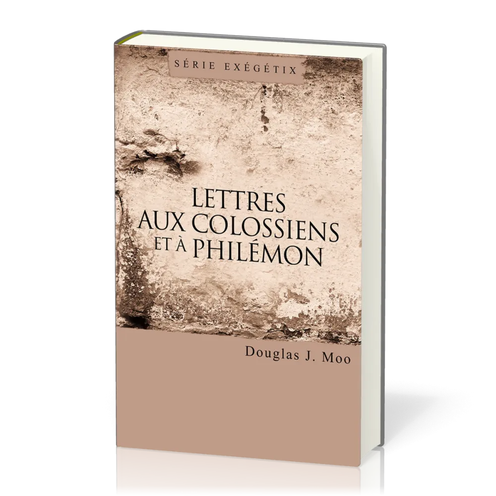 LETTRES AUX COLOSSIENS ET A PHILEMON