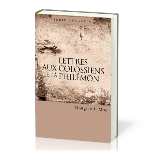 LETTRES AUX COLOSSIENS ET A PHILEMON