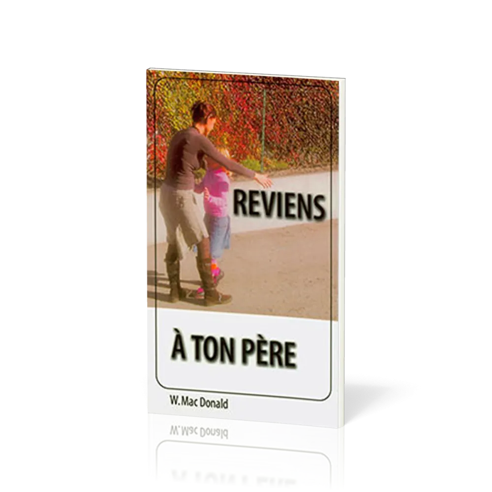 REVIENS A TON PERE