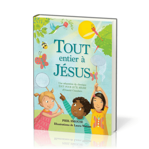 Tout entier à Jésus - une adaptation du classique, tout pour qu'il règne