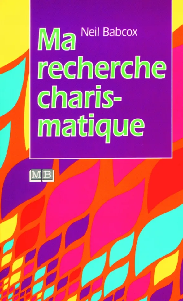 MA RECHERCHE CHARISMATIQUE