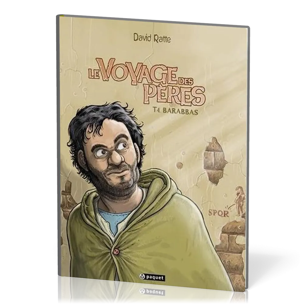 VOYAGE DES PERES (LE) TOME 4 - BARABBAS