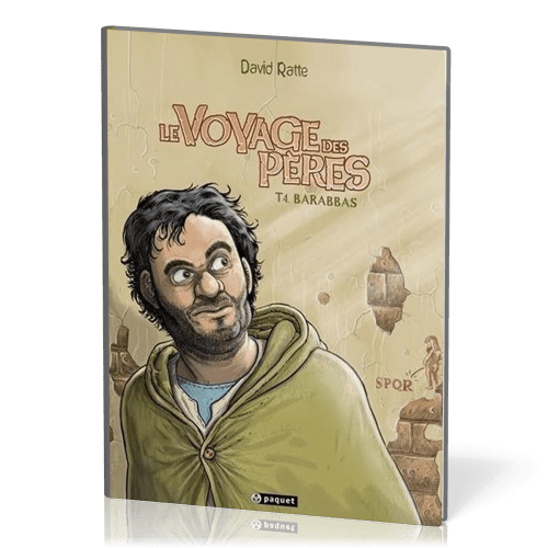 VOYAGE DES PERES (LE) TOME 4 - BARABBAS