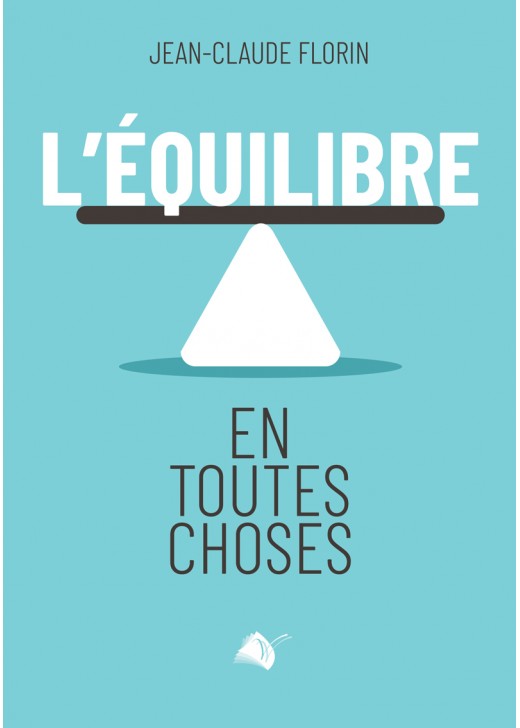 Equilibre en toutes choses (L')