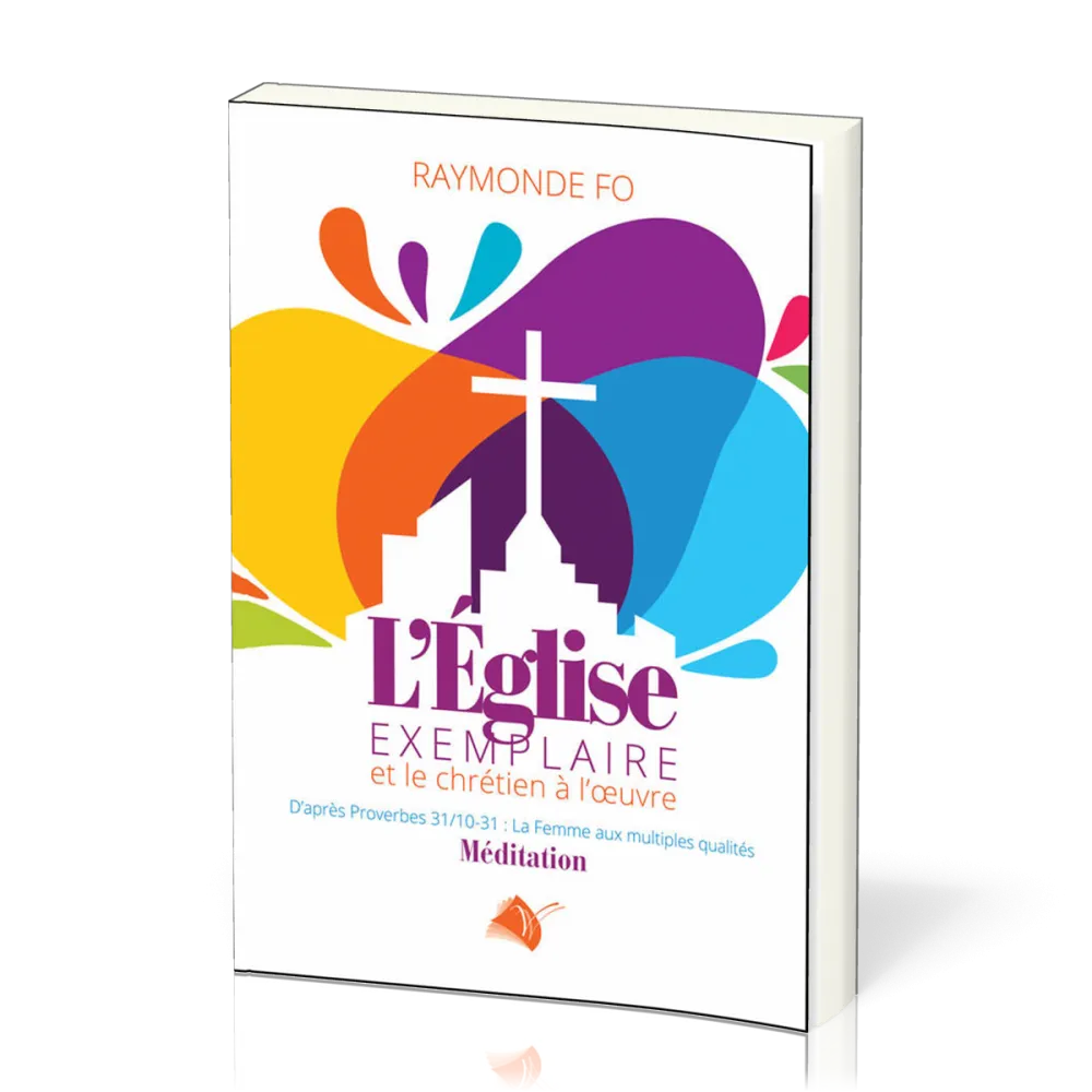 Eglise exemplaire et le chrétien à l'oeuvre (L) - Proverbes 31.10-31