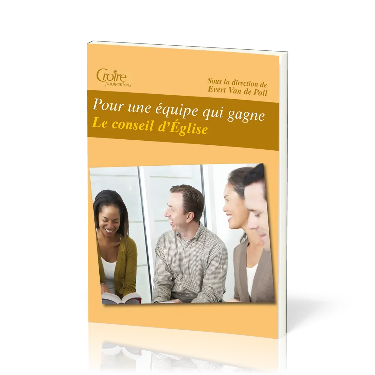 POUR UNE EQUIPE QUI GAGNE - LE CONSEIL D'EGLISE