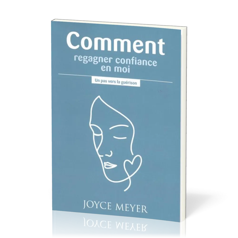 Comment regagner confiance en moi?