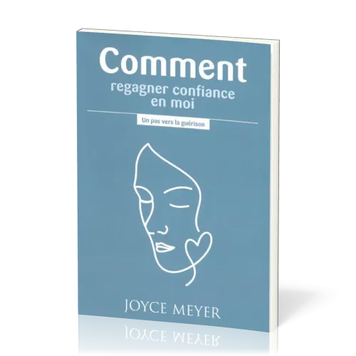 Comment regagner confiance en moi?