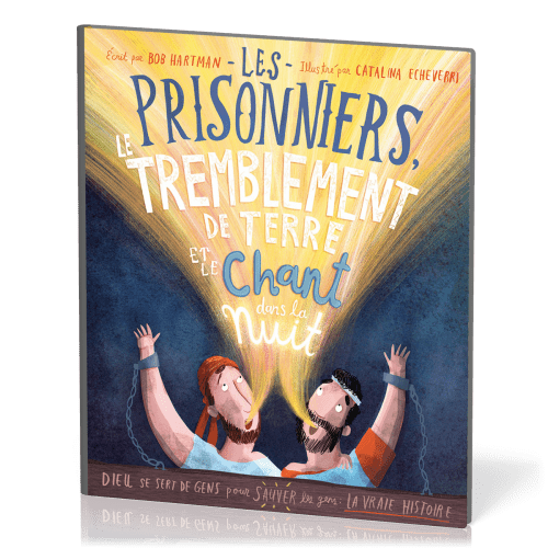 Prisonniers, le temblement de terre et le chant dans la nuit (Les)