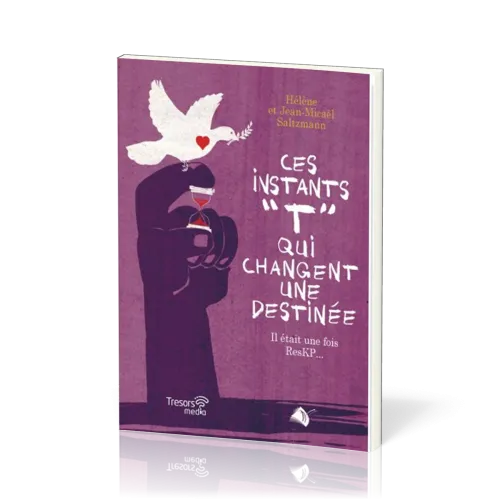 Ces instants "T" qui changent une destinée - Il était une fois ResKP