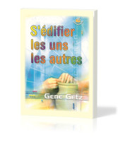 S'EDIFIER LES UNS LES AUTRES