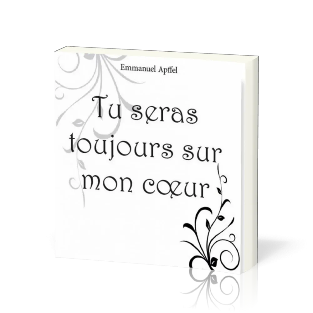 Tu seras toujours sur mon coeur