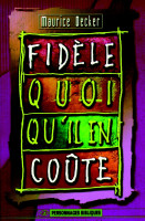 FIDELE QUOI QU'IL EN COUTE
