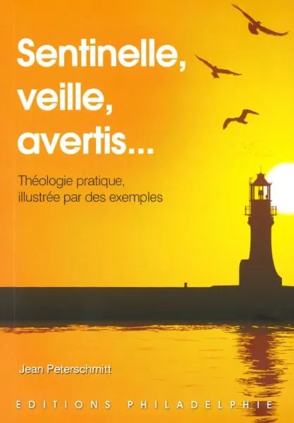 Sentinelle, veille, avertis !