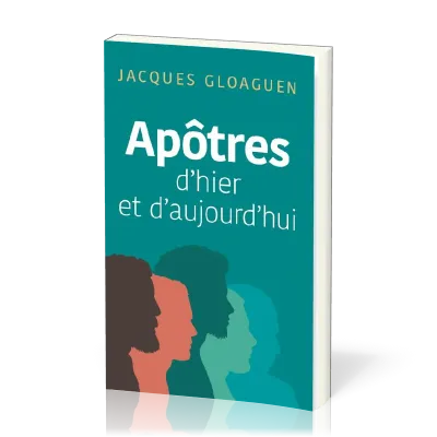 Apôtres d'hier et d'aujourd'hui