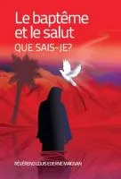 BAPTEME ET LE SALUT QUE SAIS-JE ? (LE)
