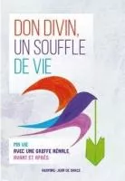 DON DIVIN, UN SOUFFLE DE VIE - MA VIE AVEC UNE GREFFE RENALE, AVANT ET APRES