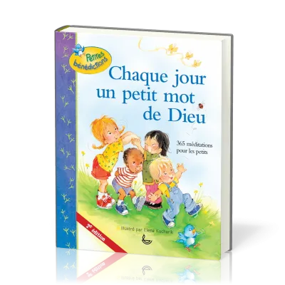 Chaque jour un petit mot de Dieu - 365 méditations pour les petits