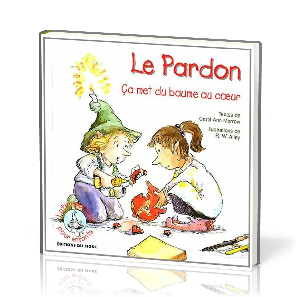 PARDON (LE) CA MET DU BAUME AU COEUR - SERIE LUTIN-CONSEIL POUR ENFANTS