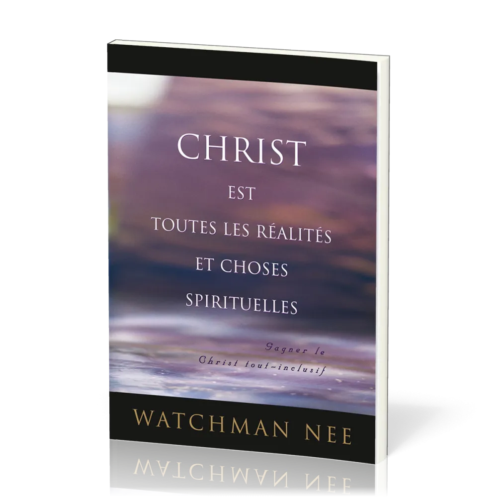 CHRIST EST TOUTES LES REALITES ET CHOSES SPIRITUELLES