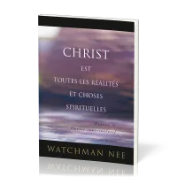 CHRIST EST TOUTES LES REALITES ET CHOSES SPIRITUELLES