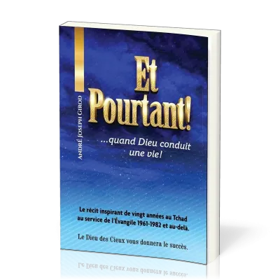 Et pourtant ? ...quand Dieu conduit une vie !