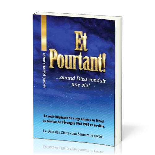 Et pourtant ? ...quand Dieu conduit une vie !