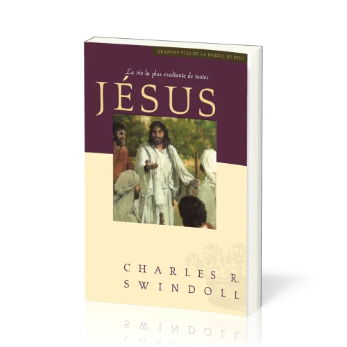 JESUS LA VIE LA PLUS EXALTANTE DE TOUTES