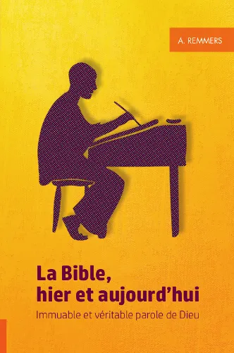 BIBLE, HIER ET AUJOURD'HUI (LA) - IMMUABLE ET VERITABLE PAROLE DE DIEU BIBLE, HIER ET AUJOURD'HUI (LA) - IMMUABLE ET VERITABLE PAROLE DE DIEU